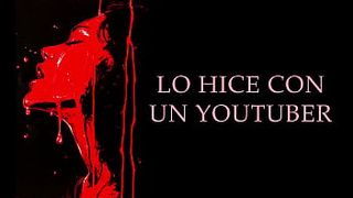 I fulfilled my fantasy with a YouTuber - Real Erotic Story in Spanish