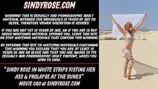 Sindy Rose in white strips fisting her butt & prolapse at the dunes