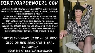 Dirtygardengirl jumping on massive dildo on her armchair & anal prolapse