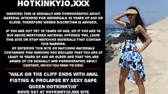 Walk on the cliff ends with anal fisting & prolapse by fine gape queen Hotkinkyjo