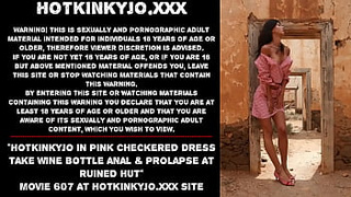 Hotkinkyjo in pink checkered dress take wine bottle anal & prolapse at ruined hut